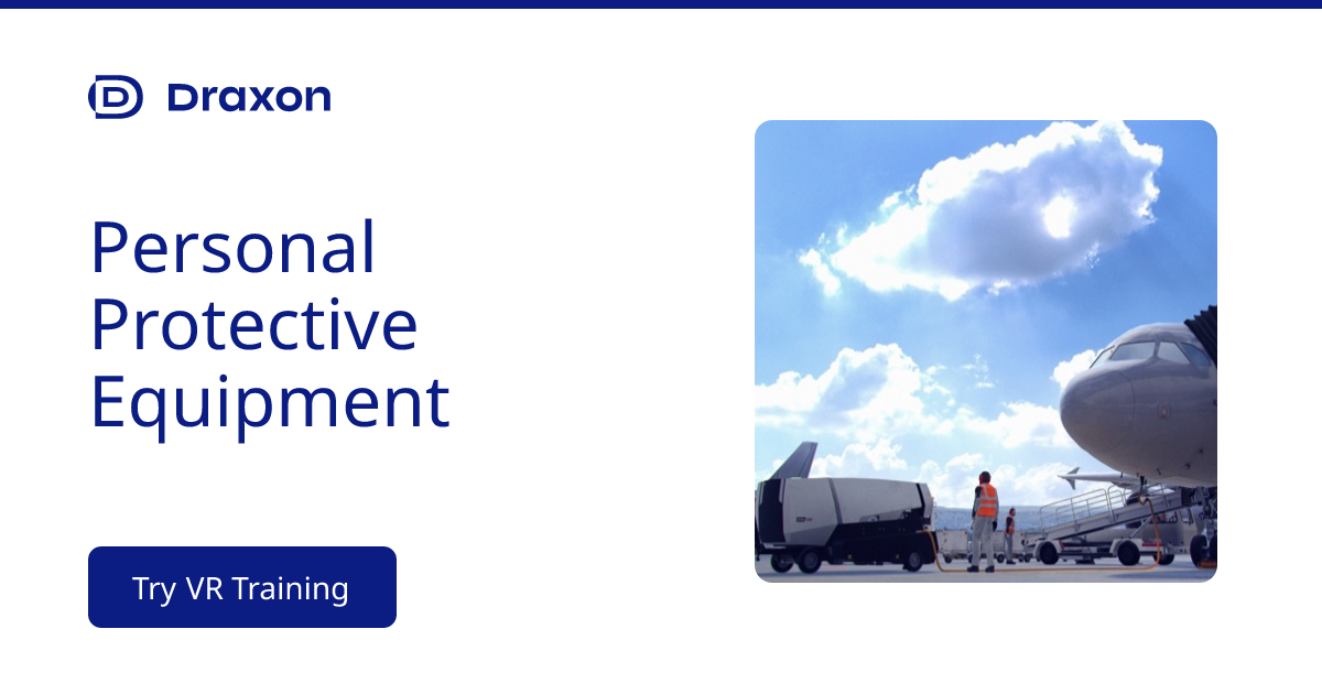 Personal Protective Equipment - Aircraft Arrival | Draxon